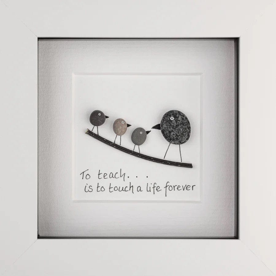 Simply Mourne To teach... is to touch a life forever | Framed Artwork