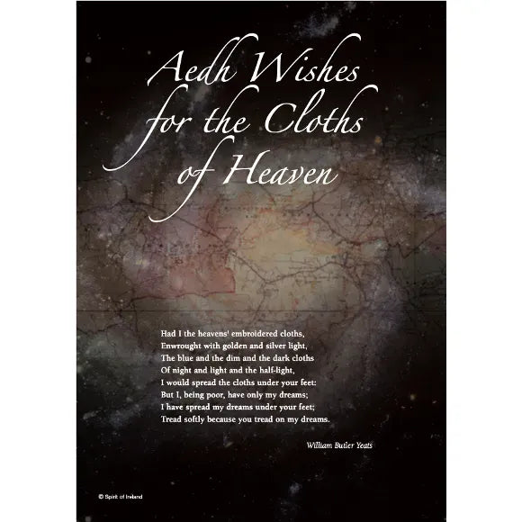 W.B Yeats Aedh Wishes for the Cloths of Heaven | Printed Poem